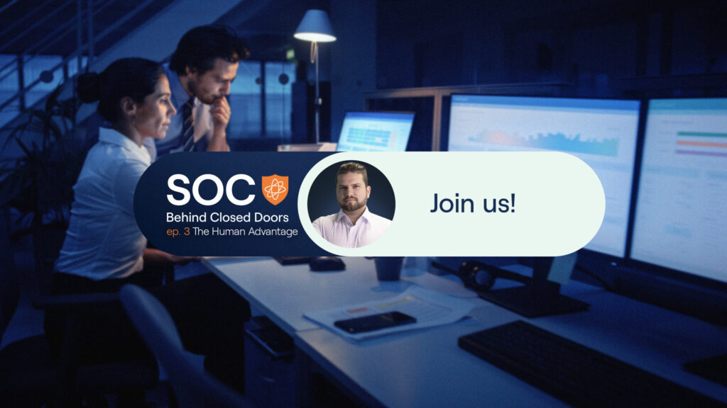 SOC Behind Closed Doors – The Human Advantage